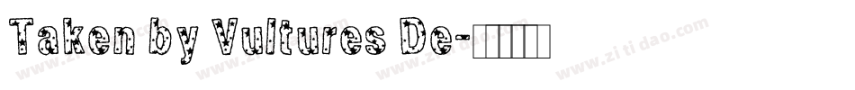 Taken by Vultures De字体转换